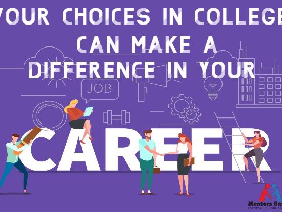 Your Choices In College